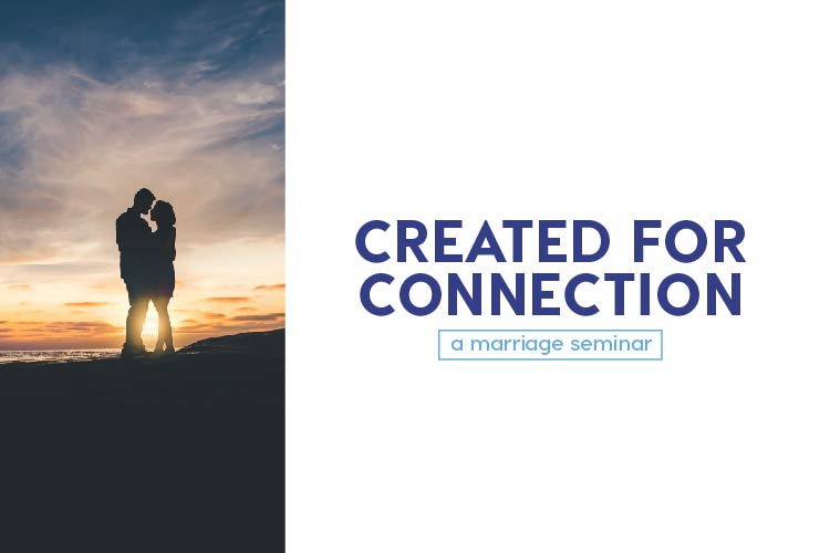 Created For Connection Marriage Seminar